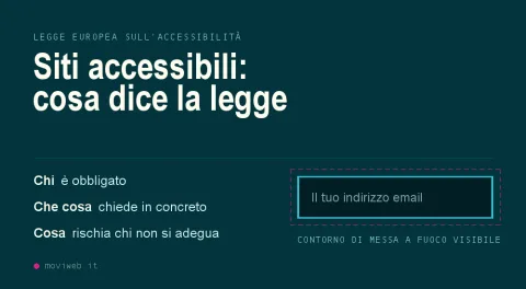 Accessibilità dei siti web: chi è obbligato, che cosa chiede la legge europea e cosa rischia chi non si adegua, con un campo modulo che mostra il contorno di messa a fuoco visibile