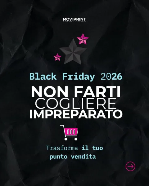 Il Black Friday non si improvvisa: materiali, espositori e comunicazione vanno preparati…