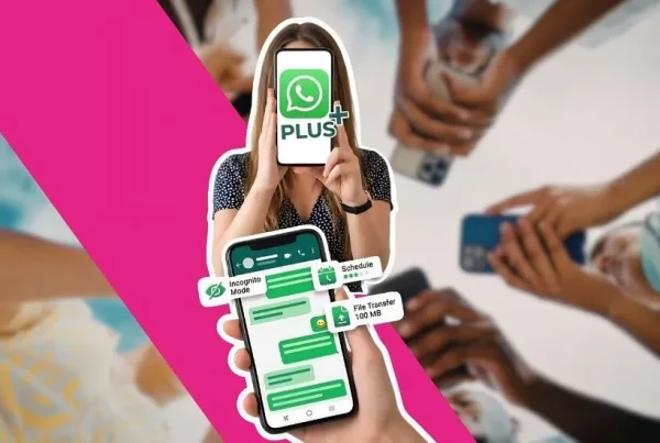 WhatsApp Plus perché tutti ne parlano e cosa c’è da sapere